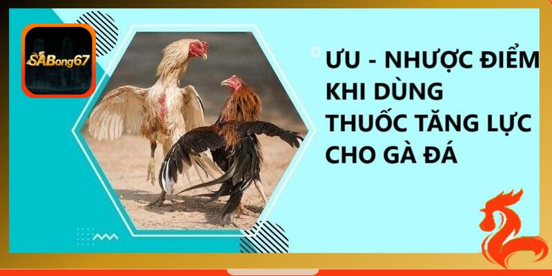 Ưu - nhược điểm khi dùng thuốc tăng lực